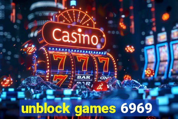 unblock games 6969